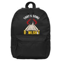 Some Bowlsht Funny Ten Pin 10 Bowling Gift 16 in Basic Backpack