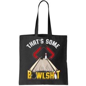 Some Bowlsht Funny Ten Pin 10 Bowling Gift Tote Bag