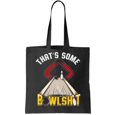 Some Bowlsht Funny Ten Pin 10 Bowling Gift Tote Bag