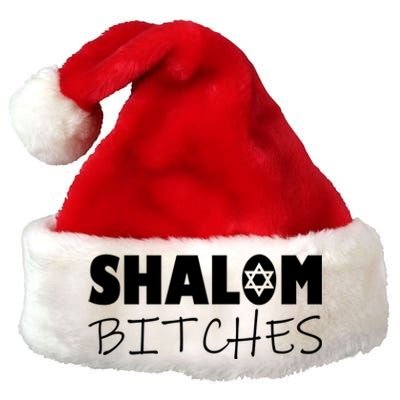 Shalom Bitches Funny Hebrew Jewish Gift Premium Christmas Santa Hat