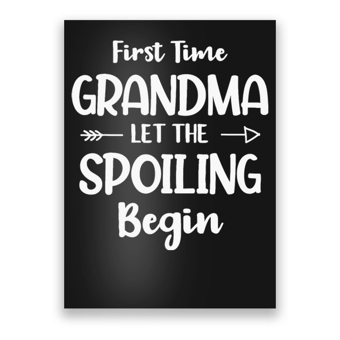 Spoiling Begin Funny Grandmother Novelty First Time Grandma Poster