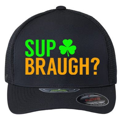 Sup Braugh Funny St Patricks Day Costume Pun Women Flexfit Unipanel Trucker Cap