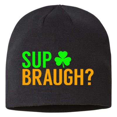 Sup Braugh Funny St Patricks Day Costume Pun Women Sustainable Beanie