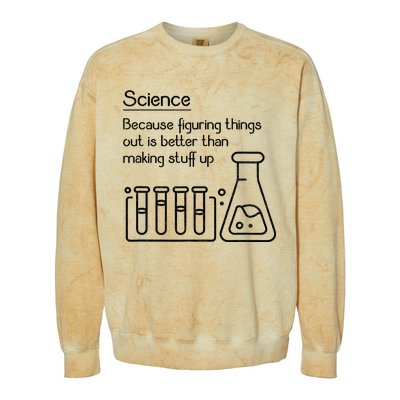 Science Because Figuring Things Out Is Better Colorblast Crewneck Sweatshirt