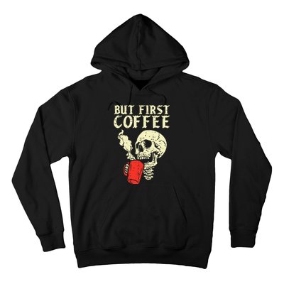 Skeleton But First Coffee Funny Halloween Caffeine Women Hoodie