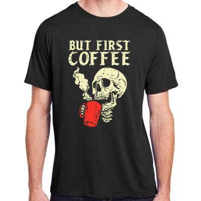 Skeleton But First Coffee Funny Halloween Caffeine Women Adult ChromaSoft Performance T-Shirt