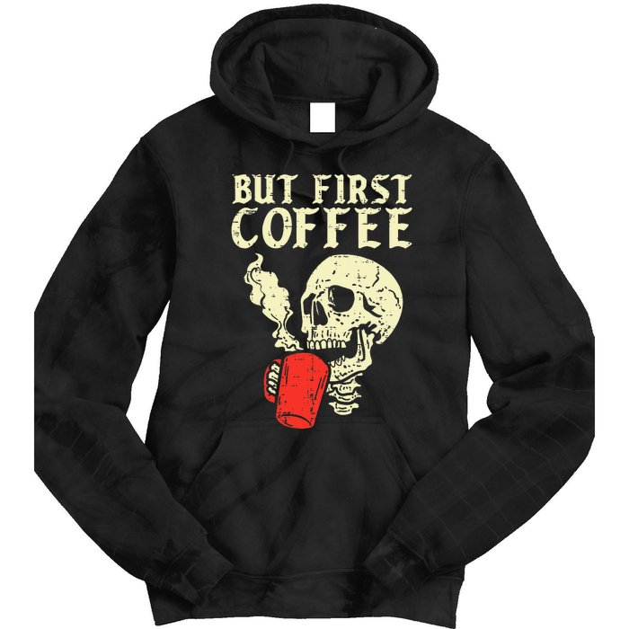 Skeleton But First Coffee Funny Halloween Caffeine Women Tie Dye Hoodie