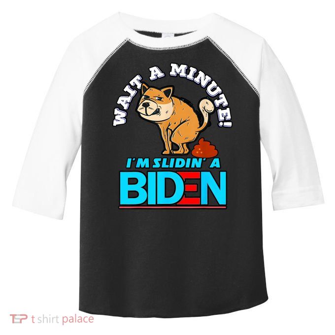 Slidin Biden Funny Dog Trump Political Sarcasm Toddler Fine Jersey T-Shirt