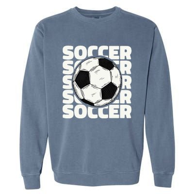 Soccer Ball Football Lover Sport Trending Garment-Dyed Sweatshirt