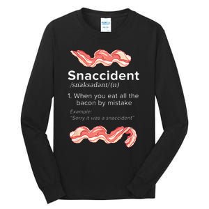 Snaccident Bacon For Bacon Lover Tall Long Sleeve T-Shirt