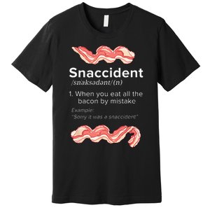 Snaccident Bacon For Bacon Lover Premium T-Shirt