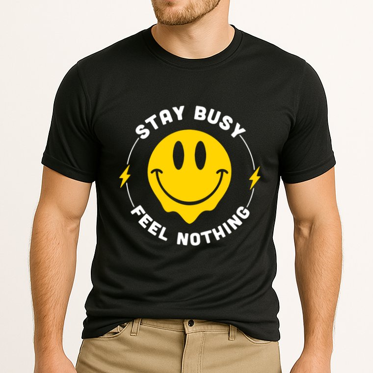 Stay Busy Feel Nothing Gift Cooling Performance Crew T-Shirt