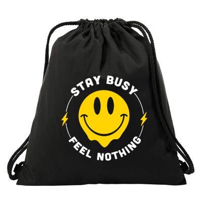 Stay Busy Feel Nothing Gift Drawstring Bag