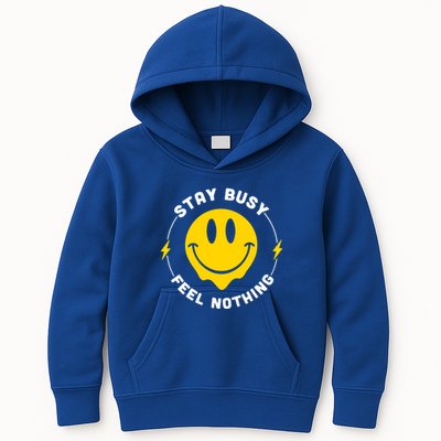 Stay Busy Feel Nothing Gift Kids Hoodie