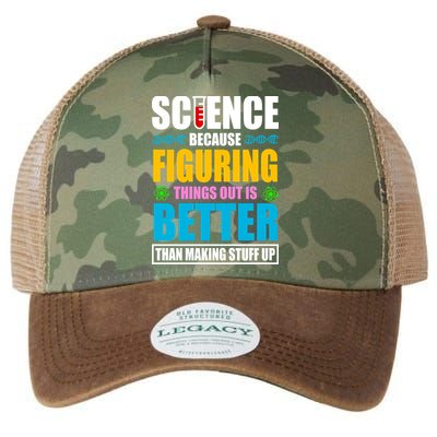 Science Because Figuring Things Out Is Better Funny Legacy Tie Dye Trucker Hat