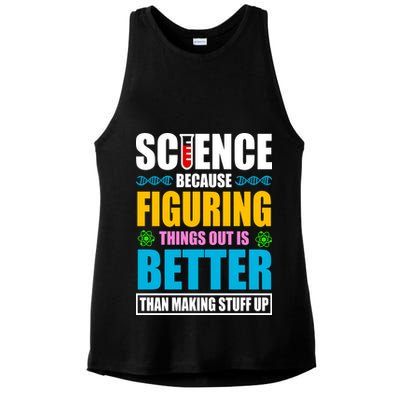 Science Because Figuring Things Out Is Better Funny Ladies PosiCharge Tri-Blend Wicking Tank