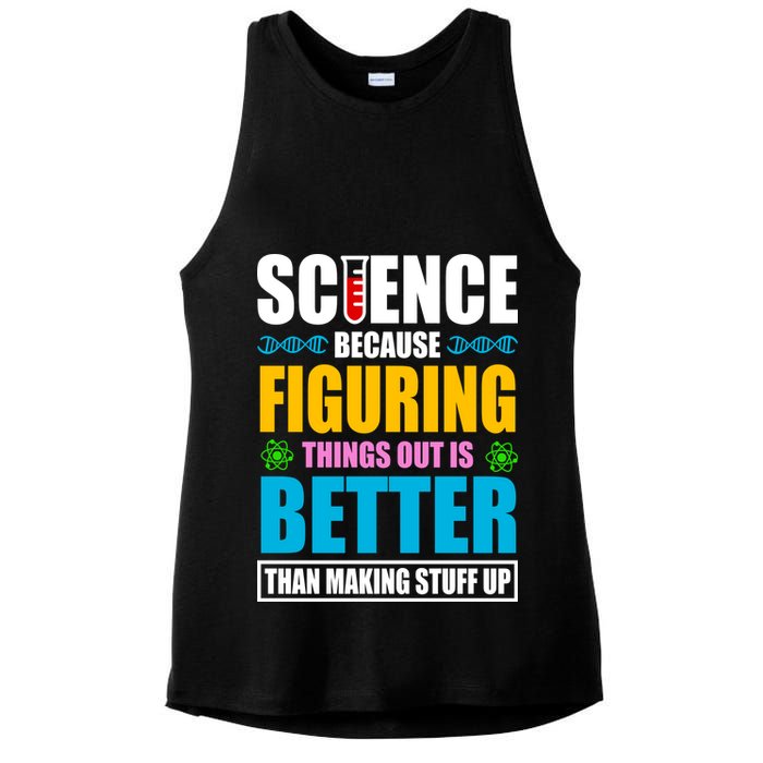 Science Because Figuring Things Out Is Better Funny Ladies PosiCharge Tri-Blend Wicking Tank