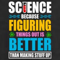Science Because Figuring Things Out Is Better Funny Cool Comfort Performance Bucket Hat
