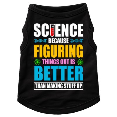 Science Because Figuring Things Out Is Better Funny Doggie Tank