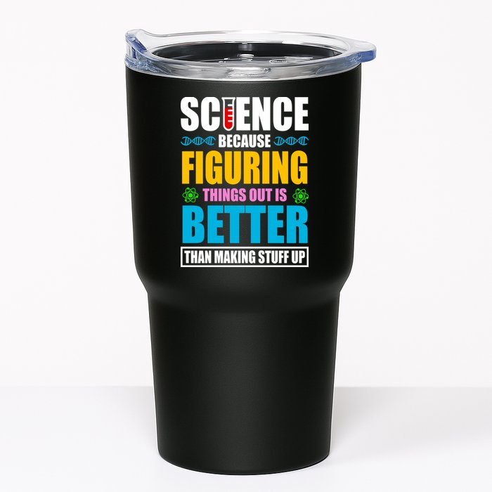 Science Because Figuring Things Out Is Better Funny Tumbler