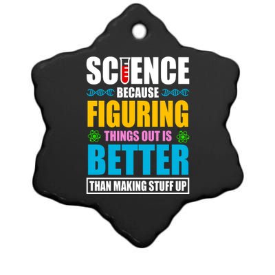 Science Because Figuring Things Out Is Better Funny Ceramic Star Ornament