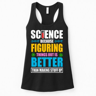 Science Because Figuring Things Out Is Better Funny Womens Tank Top