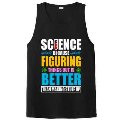 Science Because Figuring Things Out Is Better Funny PosiCharge Competitor Tank
