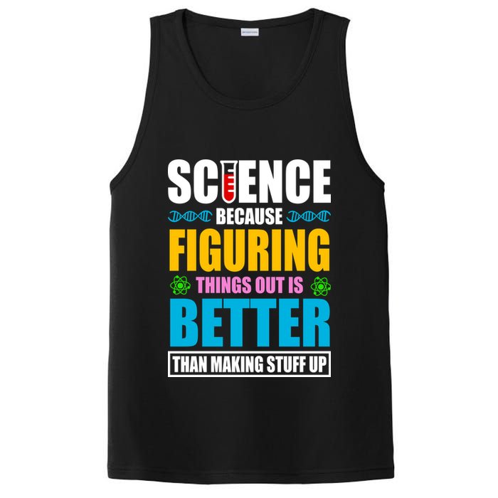 Science Because Figuring Things Out Is Better Funny PosiCharge Competitor Tank