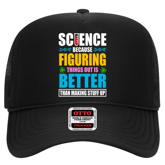 Science Because Figuring Things Out Is Better Funny Hat