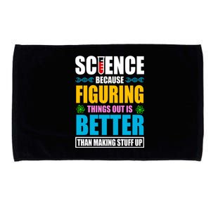 Science Because Figuring Things Out Is Better Funny Microfiber Hand Towel