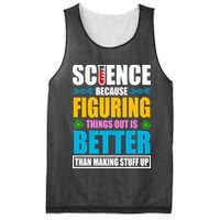 Science Because Figuring Things Out Is Better Funny Mesh Reversible Basketball Jersey Tank