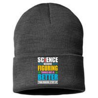 Science Because Figuring Things Out Is Better Funny Sustainable Knit Beanie