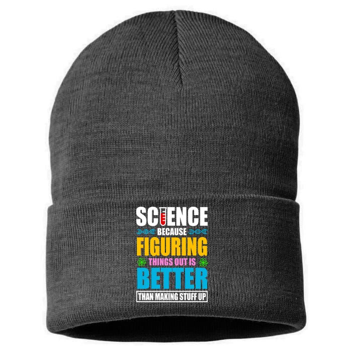 Science Because Figuring Things Out Is Better Funny Sustainable Knit Beanie