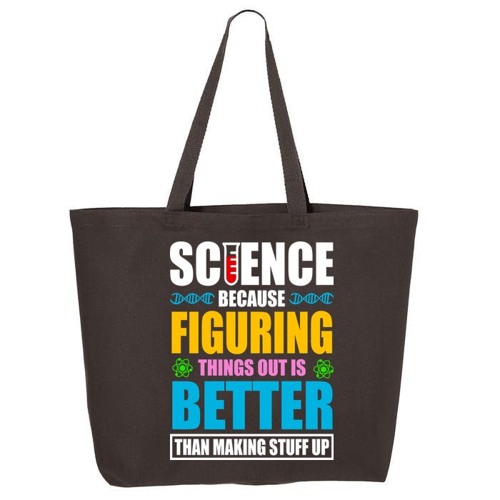 Science Because Figuring Things Out Is Better Funny 25L Jumbo Tote
