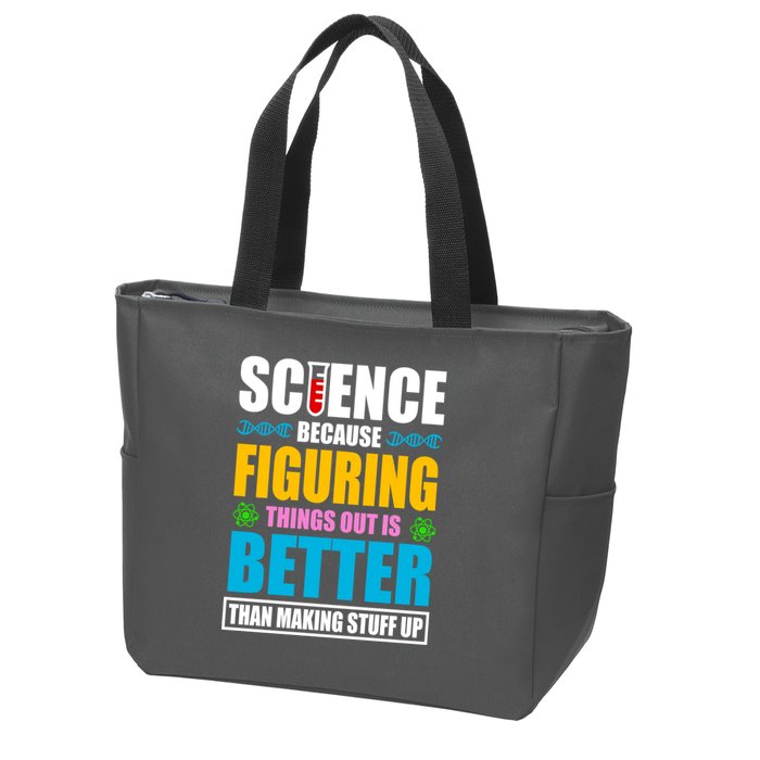 Science Because Figuring Things Out Is Better Funny Zip Tote Bag