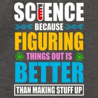 Science Because Figuring Things Out Is Better Funny Vector Backpack