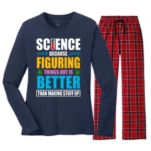 Science Because Figuring Things Out Is Better Funny Women's Long Sleeve Flannel Pajama Set 