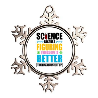 Science Because Figuring Things Out Is Better Funny Metallic Star Ornament