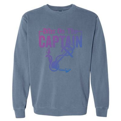 Sailor Boat Funny Captain Wife Dibs On The Captain Gift Garment-Dyed Sweatshirt