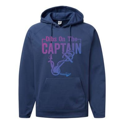 Sailor Boat Funny Captain Wife Dibs On The Captain Gift Performance Fleece Hoodie