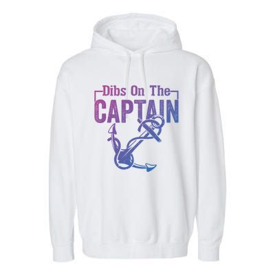 Sailor Boat Funny Captain Wife Dibs On The Captain Gift Garment-Dyed Fleece Hoodie