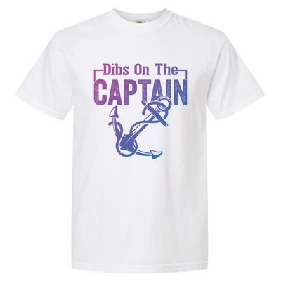 Sailor Boat Funny Captain Wife Dibs On The Captain Gift Garment-Dyed Heavyweight T-Shirt