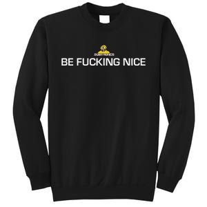 Subtronics Be Fucking Nice New Sweatshirt