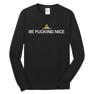 Subtronics Be Fucking Nice New Tall Long Sleeve T-Shirt