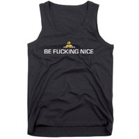 Subtronics Be Fucking Nice New Tank Top