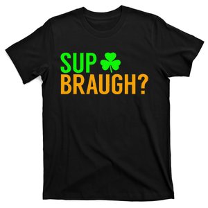 Sup Braugh Funny St Patricks Day Costume Pun Women T-Shirt