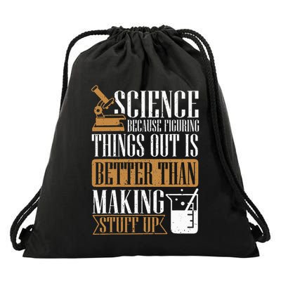 Science Because Figuring Things Out Is Better Chemist Drawstring Bag