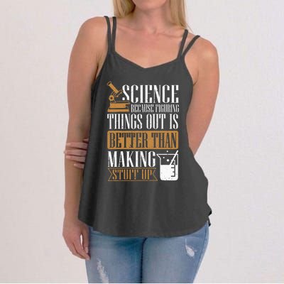 Science Because Figuring Things Out Is Better Chemist Women's Strappy Tank