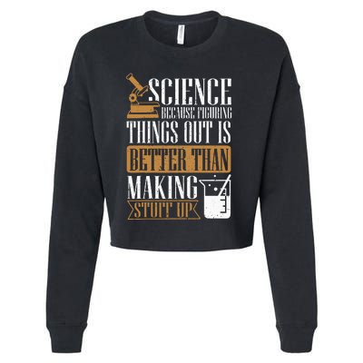 Science Because Figuring Things Out Is Better Chemist Cropped Pullover Crew