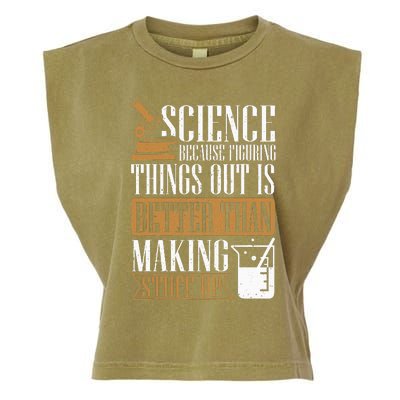 Science Because Figuring Things Out Is Better Chemist Garment-Dyed Women's Muscle Tee